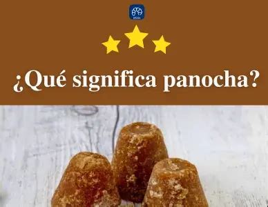 las panochas mas hermosas|Significado de Panocha: Que es, Definición y Concepto.